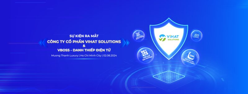 Có Gì Hấp Dẫn Trong Lễ Công Bố Ra Mắt Thương Hiệu ViHAT Solutions?